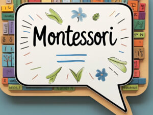 Fünf Sätze die Montessori-Kinder sagen würden.